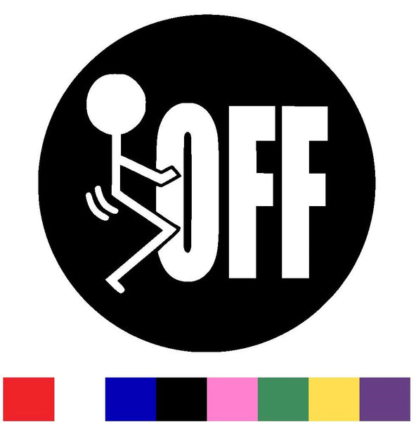 F##k Off  Decal Vinyl Sticker