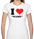 Ladies I Love "My Town" Short Sleeve T Shirt Personalise your own