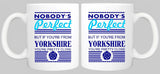 NOBODY'S PERFECT YORKSHIRE MUG