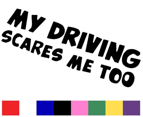 My Driving Scares Decal Vinyl Sticker