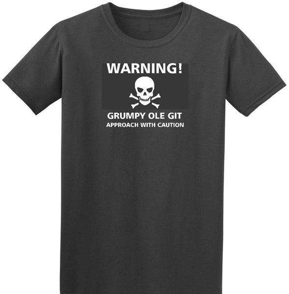 Warning Grumpy Ole Git T Shirt
