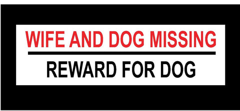 Wife and Dog Missing Decal Vinyl Sticker