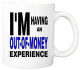 Out Of Money Mug