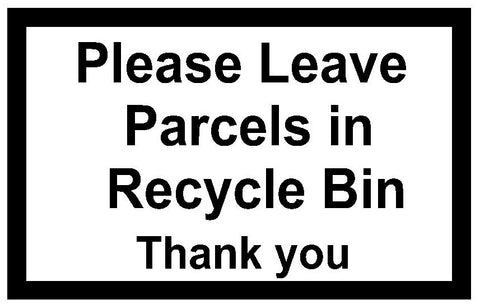 Please Leave Parcel in Recycle Bin Sticker