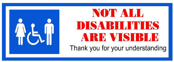 Not all Disabilities are Visible Sticker